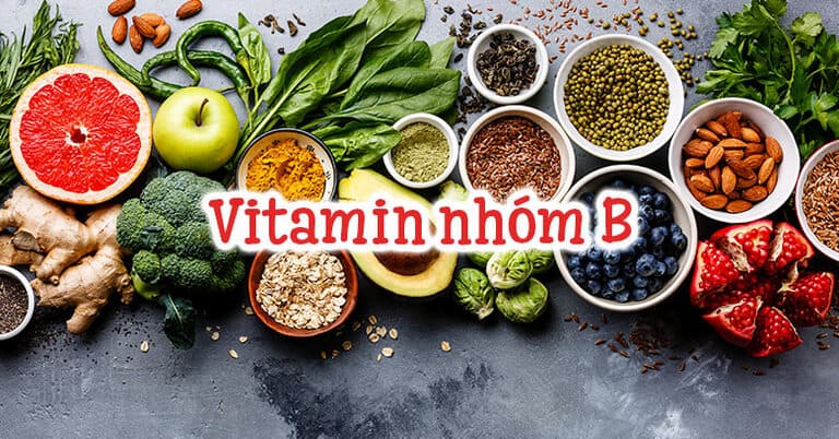 8 loại vitamin nhóm B quan trọng giúp cơ thể khỏe mạnh